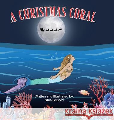 The Christmas Coral Nina Leipold Nina Leipold Nina Leipold 9781948632027 Mermaid of Hilton Head - książka