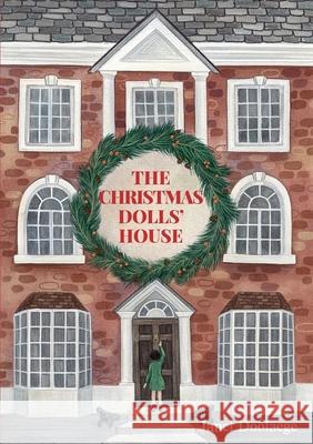 The Christmas Dolls' House Janet Doolaege 9781803690698 New Generation Publishing - książka