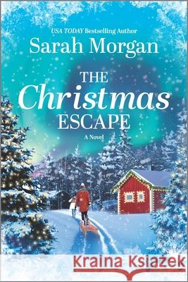 The Christmas Escape Sarah Morgan 9781335462817 Hqn - książka