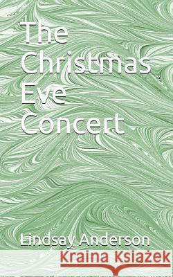 The Christmas Eve Concert Lindsay Anderson 9781080188734 Independently Published - książka