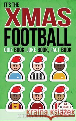 The Christmas Football Quiz Book, Joke Book, Fact Book Matt Maguire 9781503016989 Createspace - książka