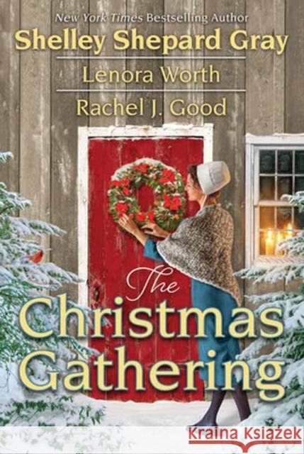 The Christmas Gathering Shelley Shepard Gray Rachel J. Good Lenora Worth 9781496750297 Kensington Publishing Corporation - książka