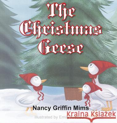 The Christmas Geese Nancy Griffi 9781940224053 Taylor and Seale Publishers - książka