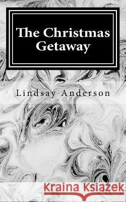 The Christmas Getaway Lindsay Anderson 9781976596940 Createspace Independent Publishing Platform - książka