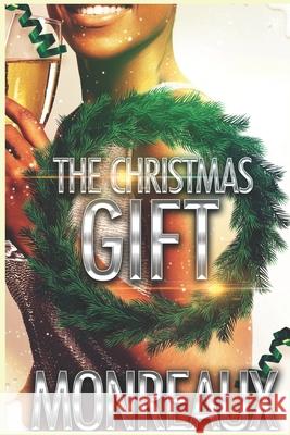 The Christmas Gift Fatima Munroe Monreaux 9781675000977 Independently Published - książka