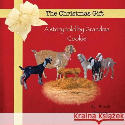 The Christmas Gift: A story told by Grandma Cookie Anderson, Brenda 9780996576635 Little Lost Creations - książka