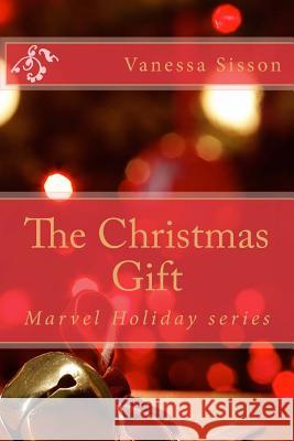 The Christmas Gift: Marvel Holiday series Sisson, Vanessa 9781493688326 Createspace - książka