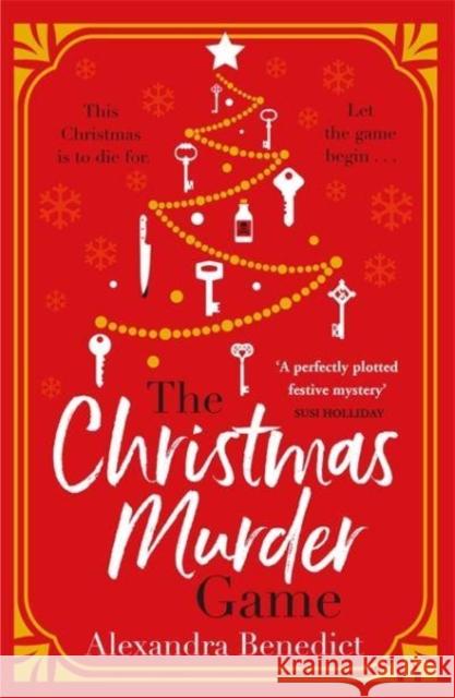 The Christmas Murder Game: The perfect murder mystery to gift this Christmas Alexandra Benedict 9781838774790 Zaffre - książka