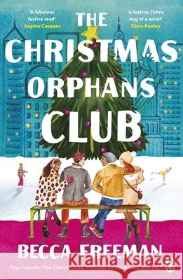 The Christmas Orphans Club: The perfect uplifting and heart-warming read Becca Freeman 9781405957496 Penguin Books Ltd - książka