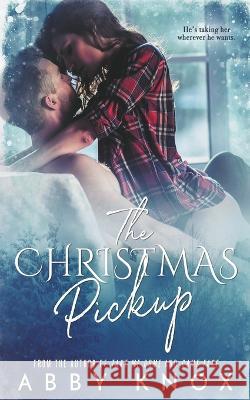 The Christmas Pickup Abby Knox 9798215447352 Author Abby Knox, LLC - książka