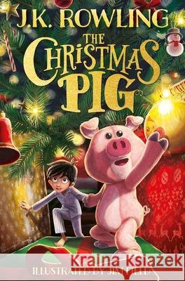 The Christmas Pig: The No.1 bestselling festive tale from J.K. Rowling J.K. Rowling 9781444964936 Hachette Children's Group - książka