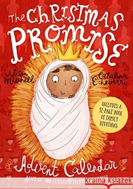 The Christmas Promise Advent Calendar: Includes 32-page book of family devotions Alison Mitchell 9781784984502 The Good Book Company - książka