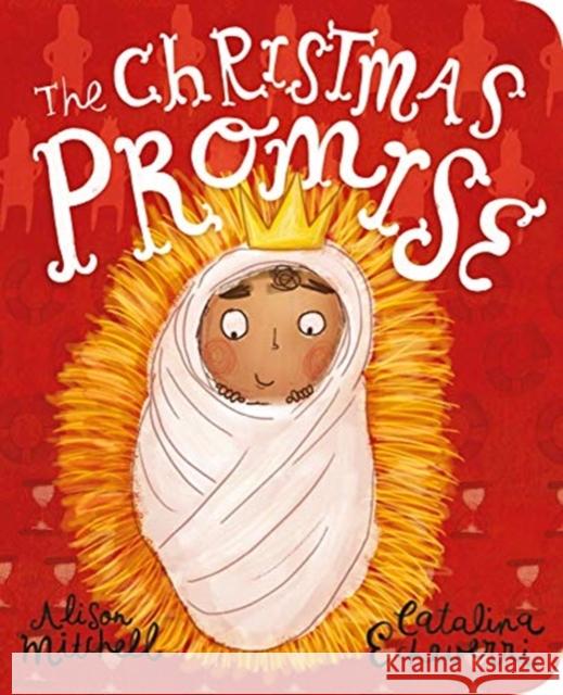 The Christmas Promise Board Book Alison Mitchell 9781784984397 Good Book Company - książka