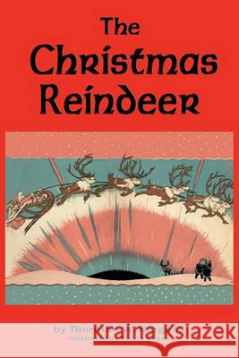 The Christmas Reindeer Thornton W Burgess, Rhoda Chase 9781604599817 Flying Chipmunk Publishing - książka