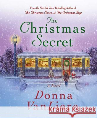 The Christmas Secret Donna VanLiere 9780312558369 St. Martin's Press - książka