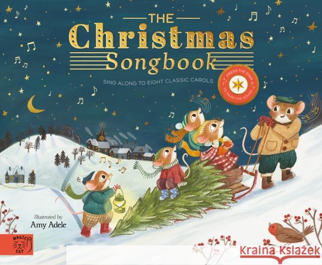 The Christmas Songbook: Sing Along With Eight Classic Carols Amy Adele 9781915569035 Magic Cat Publishing - książka