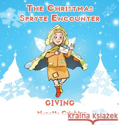 The Christmas Spryte Encounter: Giving Nanette Crighton 9780578781440 Nanette Crighton - książka