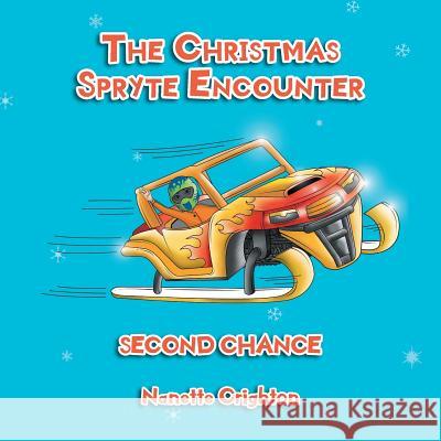 The Christmas Spryte Encounter: Second Chance Nanette Crighton 9781733281782 Nanette Crighton - książka