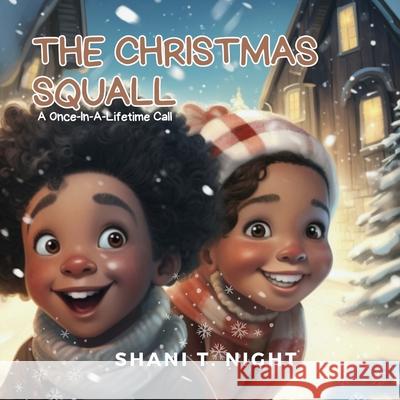 The Christmas Squall: A Once-In-A-Lifetime Call Shani T. Night 9781953364821 Infinity Books - książka