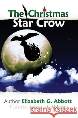 The Christmas Star Crow Elizabeth G. Abbott Jeremy Abbott 9781502500496 Createspace - książka