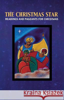 The Christmas Star: Readings and Pageants for Christmas Frank Ramirez 9780788019159 CSS Publishing Company - książka