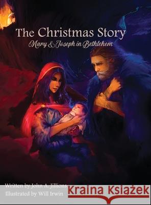 The Christmas Story John a. Jillions Will Irwin 9781532415678 Xist Publishing - książka