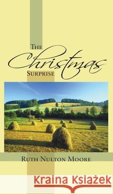 The Christmas Surprise Ruth Nulton Moore, Allan Eitzen 9781532666964 Resource Publications (CA) - książka