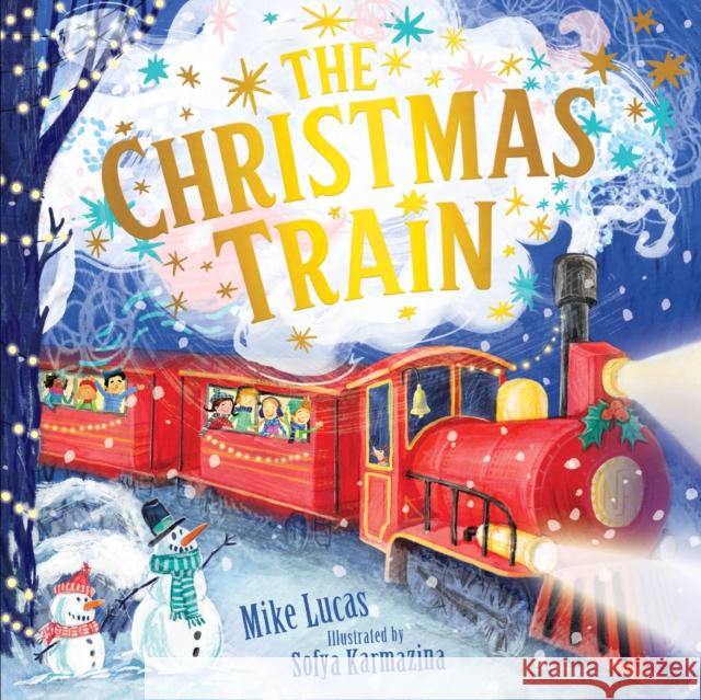 The Christmas Train Mike Lucas 9781761210525 Hardie Grant Books - książka