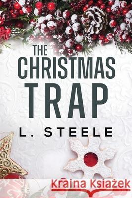 The Christmas Trap: Standalone Marriage of Convenience Holiday Romance L. Steele 9781805990277 Laxmi Hariharan - książka