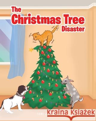 The Christmas Tree Disaster Tami Johnson 9781638852124 Covenant Books - książka