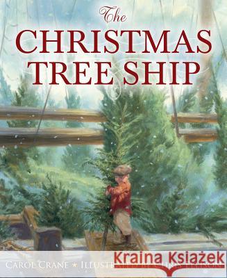 The Christmas Tree Ship Carol Crane, Chris Ellison 9781585362851 Cengage Learning, Inc - książka