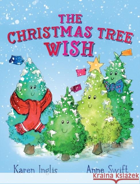 The Christmas Tree Wish Karen Inglis 9780995454378 Well Said Press - książka