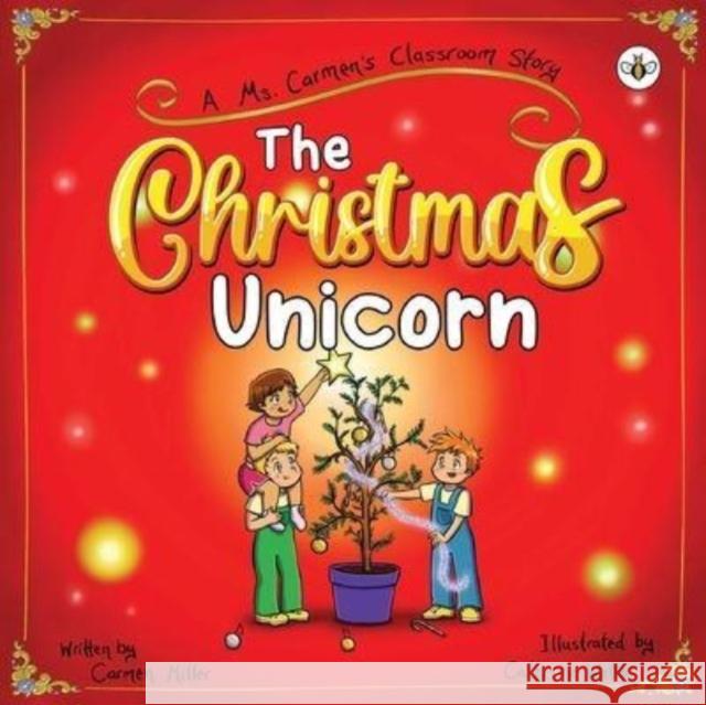 The Christmas Unicorn Carmen Miller 9781839348723 Olympia Publishers - książka