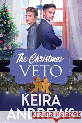 The Christmas Veto Keira Andrews 9781988260945 Ka Books - książka