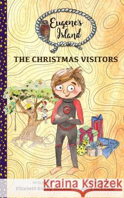 The Christmas Visitors Elizabeth Kirkby-McLeod Anna McKessar 9780473582548 Elizabeth Kirkby-McLeod - książka