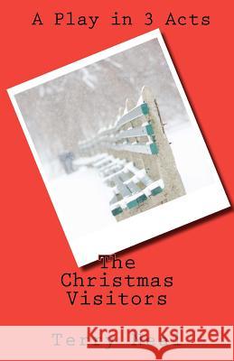 The Christmas Visitors Terry Neal 9781456594060 Createspace - książka