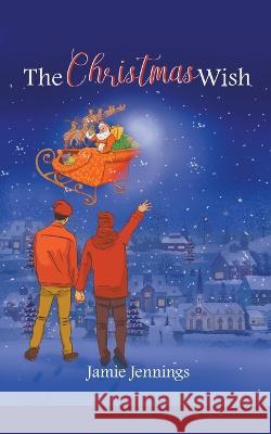 The Christmas Wish Jamie Jennings 9780645360813 Prentobook Press - książka