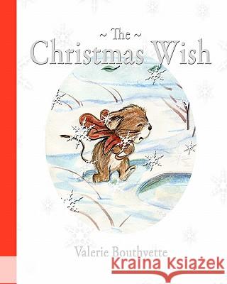 The Christmas Wish Valerie Bouthyette 9780984589074 Futureword Publishing LLC - książka