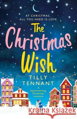 The Christmas Wish: A heartwarming Christmas romance Tilly Tennant 9781786815316 Bookouture - książka