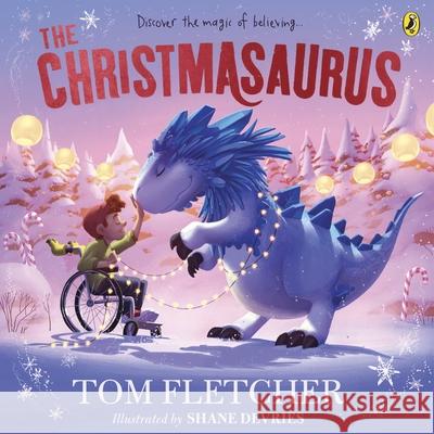 The Christmasaurus Tom Fletcher 9780241466568 Penguin Random House Children's UK - książka