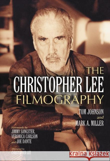 The Christopher Lee Filmography: All Theatrical Releases, 1948-2003 Johnson, Tom 9780786446919 McFarland & Company - książka