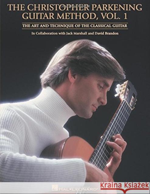 The Christopher Parkening Guitar Method Vol. 1  9780793585205 Hal Leonard Corporation - książka