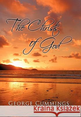 The Christs of God George Cummings 9781450288132 iUniverse - książka