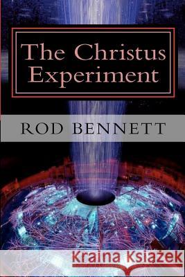 The Christus Experiment Rod Bennett 9781481148146 Createspace - książka