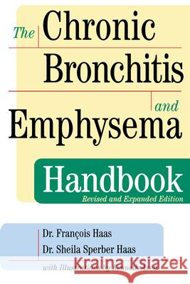 The Chronic Bronchitis and Emphysema Handbook Francois Haas 9780471239956  - książka