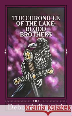 The Chronicle of the Lake: Blood Brothers Deborah Barwick 9781974645329 Createspace Independent Publishing Platform - książka