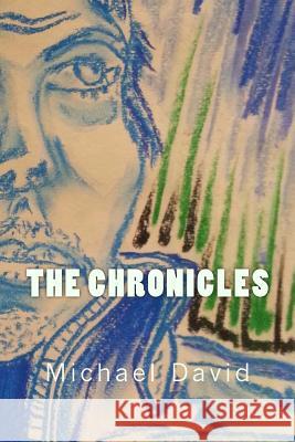 The Chronicles Michael David 9781544682983 Createspace Independent Publishing Platform - książka