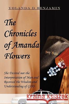 The Chronicles of Amanda Flowers Yolanda D. Benjamin 9781441580757 Xlibris Corporation - książka
