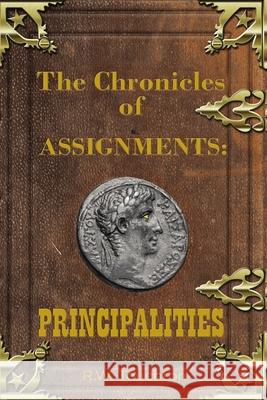 The Chronicles of Assignments: Principalities Rw Touchton 9781400328796 ELM Hill - książka