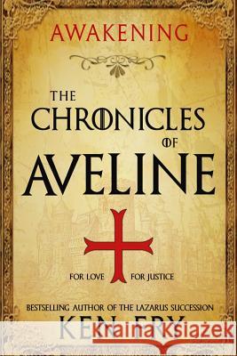 The Chronicles of Aveline: Awakening Ken Fry Eeva Lancaster 9781986240697 Createspace Independent Publishing Platform - książka